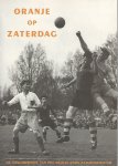 Laurman, Loek / Mast, Lies / Hoogerwerf, Leo / Leerling, Meindert - Oranje op zaterdag -De geschiedenis van het Nederlands Zaterdagelftal