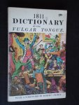 Cromie, Robert, foreword by - 1811 Dictionary of the Vulgar Tongue, Unabridged from the original 1811 edition