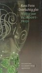 Fens, Kees - Doorluchtig glas. Vijftig jaar P.C. Hooft-prijs. Alle laureaten worden in dit boek geportretteerd.