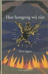 Eggers, Dave - Hoe hongerig wij zijn