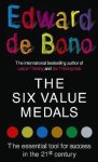 de Bono, Edward - Six Value Medals