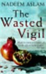 Nadeem Aslam 45036 - The Wasted Vigil