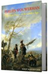 WOUWERMAN -  Schumacher, Birgit: - Philips Wouwerman (1619-1668).  The Horse Painter of the Golden Age.