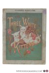 (A.L.O.E. pseud. of Charlotte Maria Tucker) - Three white kittens. (Tit, Tiny and Tittens).