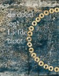 Marijtje van der Horst - De Dood Legt Liefde Bloot / Druk Nd