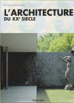 Gössel, Peter &  Leuthäuser, Gabriele - L'Architecture du XXe siècle (2 Vols.)