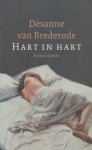 Brederode (Utrecht, 2 november 1970), Désanne van - Hart in hart - Lot Sanders, vierendertig jaar, gelooft in de liefde, in de liefde die inslaat als de bliksem, de meedogenloze liefde, die verslavend is en gek maakt van verlangen.