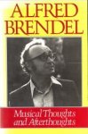 BRENDEL, ALFRED - Musical thoughts & aftertoughts