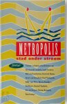 Tom Lanoye, Herman de Coninck, Eric de Kuyper, Luuk Gruwez, Pjeroo Roobjee, E.A. - Metropolis Stad onder stroom