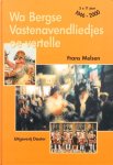 Melsen, F. - Wa Bergse vastenavendliedjes oe vertelle / druk 1 Melsen, F. - Wa Bergse vastenavendliedjes oe vertelle / druk 1