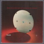 Philips' Gloeilampenfabrieken (Eindhoven), Philips' Gloeilampenfabrieken, Eindhoven - Micro-electronica: spil van een industri�le revolutie?