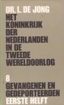 Jong, Dr. J. de - Het Koninkrijk der Nederlanden in de Tweede Wereldoorlog. Deel 8. Gevangenen en gedeporteerden. Eerste helft