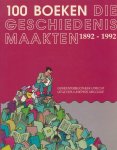 Delvigne, Rob - 100 boeken die geschiedenis maakten 1892-1992