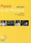Frusch, Jos - Passie in de Plenkert - honderd jaar openluchttheater Valkenburg in verhalen en foto`s