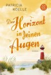 KOELLE, Patricia - Der Horizont in deinen Augen
