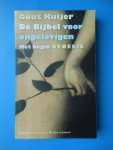 Kuijer, Guus - De Bijbel voor ongelovigen