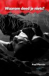 Paul Pierson 136560 - Waarom deed je niets?