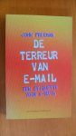 Freeman, John - De terreur van e-mail / een reis van 4000 jaar naar de inbox