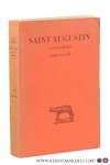 Augustin, Saint / Pierre de Labriolle. - Saint Augustin. Confessions Livres IX-XIII. Tome II. Sixieme edition.