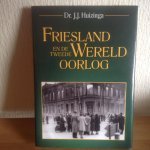 Huizinga, J.J. - Friesland en de Tweede Wereldoorlog / druk 4