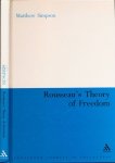 Simpson, Matthew. - Rousseau's Theory of Freedom.