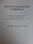 Koel-van der Kooij, P.F. - Hoe ik de oorlog beleefde in Apeldoorn. Een 40 jaar lang verloren gewaand meisje oorlogsdagboek Tweede Wereldoorlog periode 1937 tot 1946.