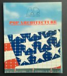 Papadakis, dr Andreas C. - Pop Architecture: A Sophisticated Interpretation of Popular Culture?