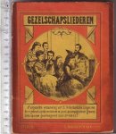 Kwast, Jb. - Gezelschapsliederen of uitgezochte verzameling van 137 Nederlandsche Zangen met de in gebruik zijnde melodieën en piano-accompagnement / grootendeels opnieuw gearrangeerd door Jb. Kwast