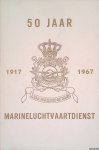 Hollander, J.L. den - 50 jaar Marineluchtvaartdienst 1917 - 1967