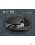Paul De Vylder / Verschaffel - Paul De Vylder: Les Demoiselles de Saint Antoine. Met een essay van Bart Verschaffel
