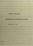 L.L. Bouwers - Woorden om het licht te horen rondelen