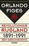 Orlando Figes 51772 - Revolutionair Rusland  1891-1991 een geschiedenis