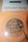 Fuller, Mark - Alphabet soup / decoding terms in Dutch business, politics and society