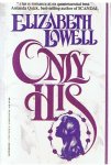 Lowell, Elizabeth - Only his