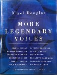 DOUGLAS, Nigel - More Legendary Voices