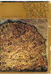 Sumner-Boyd, Hilary and Freely, John - Strolling through Istanbul - a guide to the city