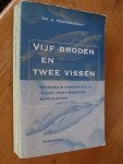 Noordegraaf, Dr. A. - Vijf broden en twee vissen / missionair gemeentezijn in een (post)moderne samenleving