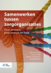Ernie van Dooren, Fenna van Dijk - Samenwerken tussen zorgorganisaties