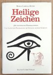 BETRÒ, MARIA CARMELA. - Heilige Zeichen. 580 ägyptische Hieroglyphen, das Land der Pharaonen im Spiegel seiner Schrift