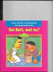 redactie - Oei Bert wat nu?