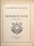 Helgason, Hallgrímur: - Islenzkur dans fyrir piano [Icelandic dance for piano]