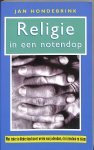 Hondebrink, Jan - Religie in een notendop. Wat ieder moet weten van jodendom, christendom en islam.