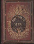  - Amsterdam et Venise - Ouvrage enrichi de sept faux-fortes par M.M. Léopold Flameng et Gaucherel et de cent vingt-quatre gravures sur bois
