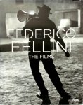 Tullio Kezich - Federico Fellini The Films