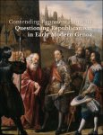 Enrico Zucchi, Alessandro Metlica (eds) - Contending Representations III: Questioning Republicanism in Early Modern Genoa