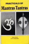 Chawdhri, L.R. [Tantra Samrat / Daivagna Ratna] - Practicals of Mantras and Tantras