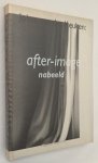 Keuken, Johan van der (photography, ed.), Fred Struving, (ed.), - After-image. Nabeeld