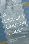 Raymund Leversun 297199 - A Climate Change Caper: (Surely we can sort this out guys!?)