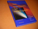 Keller, Hans-Ulrich. - Van Supernova`s tot zwarte Gaten. De meest intrigerende vragen uit de sterrenkunde.