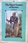Carl Bock. - The Head-Hunters of Borneo.